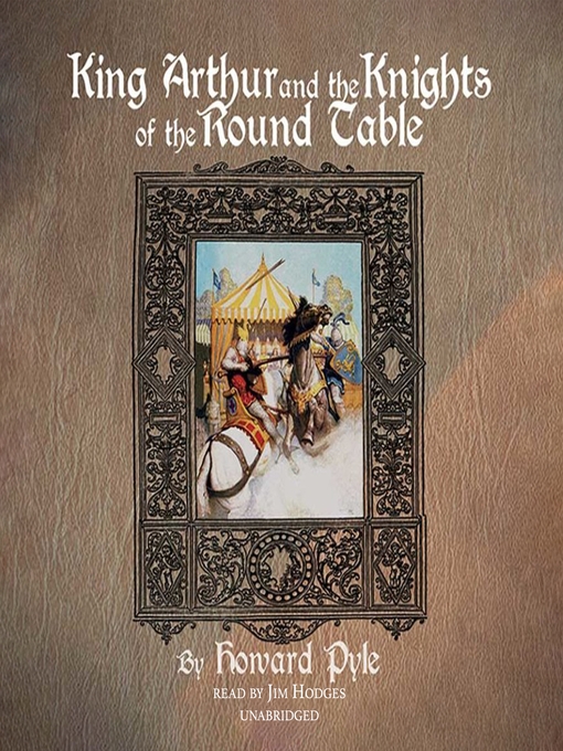 Title details for King Arthur and the Knights of the Round Table by Howard Pyle - Available